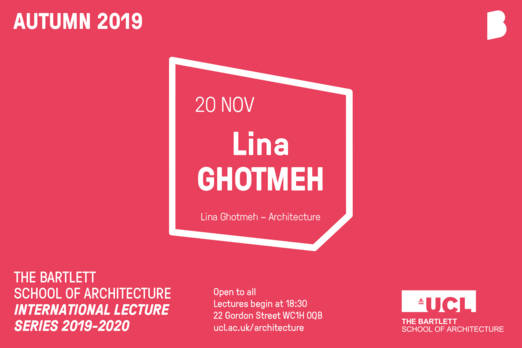 Conférence. Lina Ghotmeh au UCL Bartlett School of Architecture. Lina Ghotmeh — Architecture BartlettLecture_News